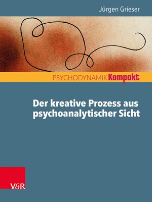 cover image of Der kreative Prozess aus psychoanalytischer Sicht